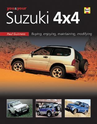You and Your Suzuki 4x4 Buying, Enjoying, Maintaining, Modifying  2005 9781844251216 Front Cover