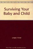 Surviving Your Baby and Child N/A 9780020772217 Front Cover