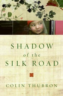 Shadow of the Silk Road  N/A 9780061461217 Front Cover