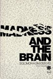 Madness and the Brain Reprint  9780070595217 Front Cover