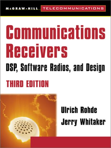 Communications Receivers DPS, Software Radios, and Design 3rd 2001 (Revised) 9780071361217 Front Cover