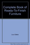Complete Book of Ready - to - Finish Furniture   1984 9780131582217 Front Cover