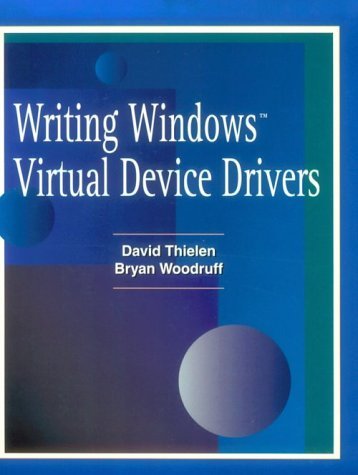 Writing Windows Virtual Device Drivers  2nd 1994 9780201489217 Front Cover