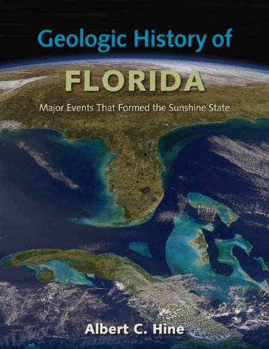 Geologic History of Florida Major Events That Formed the Sunshine State  2013 9780813044217 Front Cover