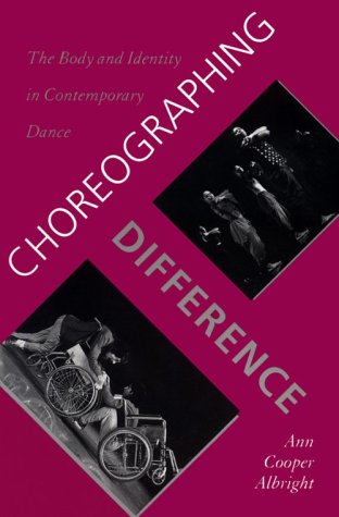 Choreographing Difference The Body and Identity in Contemporary Dance  1997 9780819563217 Front Cover