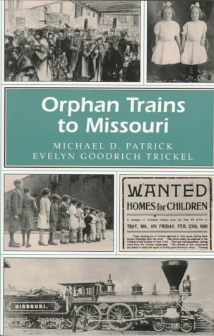 Orphan Trains to Missouri   1997 9780826211217 Front Cover
