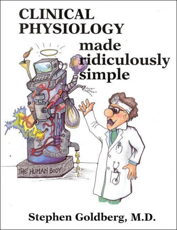 Clinical Physiology Made Ridiculously Simple  2007 9780940780217 Front Cover