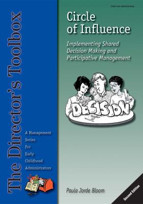 Circle of Influence Implementing Shared Decision Making and Participative Management 2nd 2011 9780982708217 Front Cover