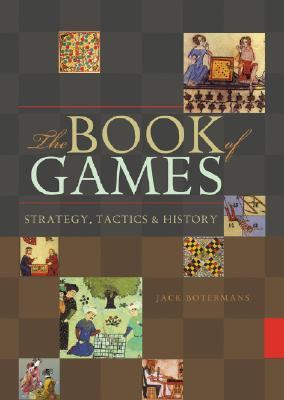 Book of Games Strategy, Tactics and History  2007 9781402742217 Front Cover