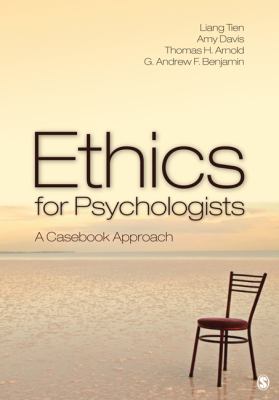 Ethics for Psychologists A Casebook Approach  2012 9781412978217 Front Cover