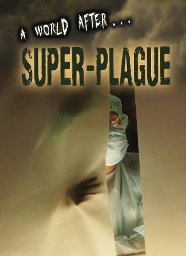 A World After Super-Plague:   2013 9781432976217 Front Cover