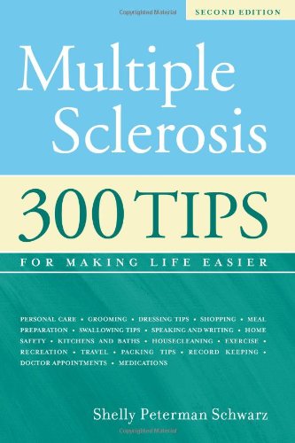 Multiple Sclerosis 300 Tips for Making Life Easier 2nd 2005 9781932603217 Front Cover
