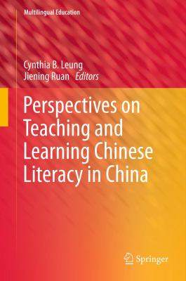 Perspectives on Teaching and Learning Chinese Literacy in China   2012 9789400748217 Front Cover