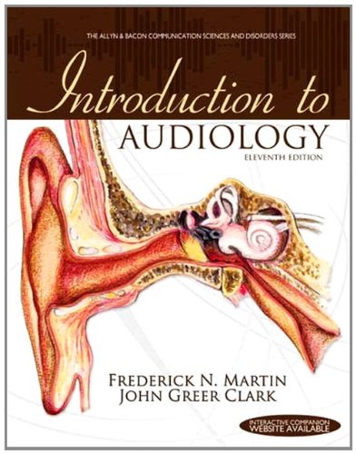 Introduction to Audiology  11th 2012 (Revised) 9780132108218 Front Cover