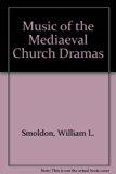 Music of the Medieval Church Dramas   1980 9780193163218 Front Cover