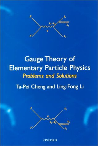 Gauge Theory of Elementary Particle Physics Problems and Solutions  2000 9780198506218 Front Cover