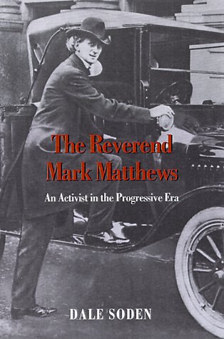 Reverend Mark Matthews An Activist in the Progressive Era  2001 9780295980218 Front Cover