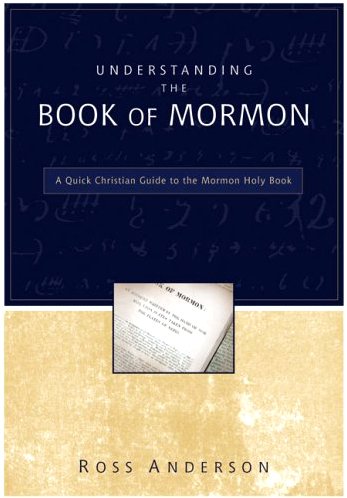 Understanding the Book of Mormon A Quick Christian Guide to the Mormon Holy Book  2008 9780310283218 Front Cover
