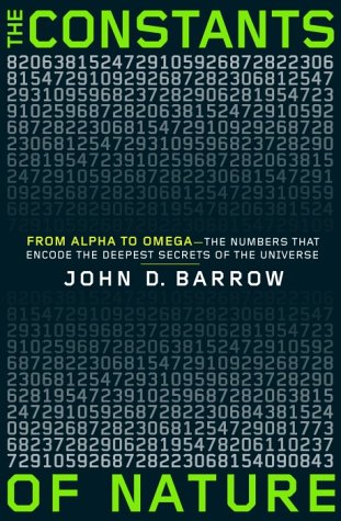 Constants of Nature From Alpha to Omega - The Numbers That Encode the Deepest Secrets of the Universe  2002 9780375422218 Front Cover