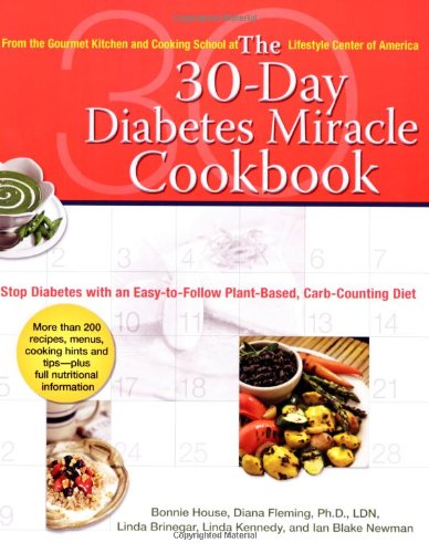 30-Day Diabetes Miracle Cookbook Stop Diabetes with an Easy-To-Follow Plant-Based, Carb-Counting Diet  2008 9780399534218 Front Cover