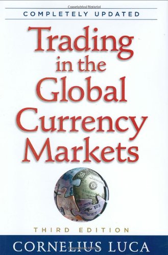 Trading in the Global Currency Markets  3rd 9780735204218 Front Cover