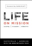 Life on Mission Joining the Everyday Mission of God  2014 9780802412218 Front Cover