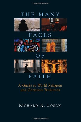Many Faces of Faith A Guide to World Religions and Christian Traditions  2002 9780802805218 Front Cover