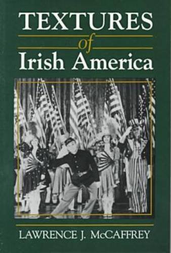 Textures of Irish America   1998 9780815605218 Front Cover