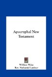 Apocryphal New Testament  N/A 9781161354218 Front Cover