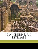 Swinburne, an Estimate N/A 9781178341218 Front Cover