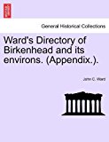 Ward's Directory of Birkenhead and Its Environs N/A 9781241122218 Front Cover