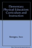 Elementary Physical Education: Curriculum and Instruction   2013 9781284031218 Front Cover