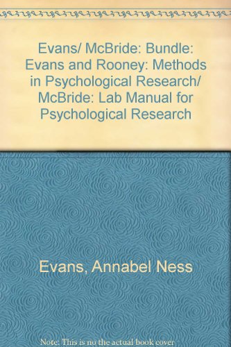 Evans/ Mcbride: BUNDLE: Evans and Rooney: Methods in Psychological Research/ Mcbride: Lab Manual for Psychological Research BUNDLE: Evans and Rooney: Methods in Psychological Research/ Mcbride: Lab Manual for Psychological Research  2009 9781412968218 Front Cover