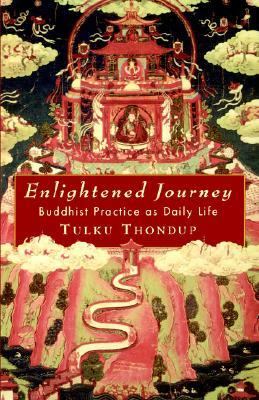 Enlightened Journey Buddhist Practice As Daily Life  2001 (Reprint) 9781570620218 Front Cover