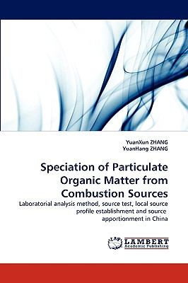 Speciation of Particulate Organic Matter from Combustion Sources N/A 9783838344218 Front Cover
