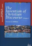 INVENTION OF CHRISTIAN DISCOOURSE: From Wisdom to Apocalyptic  2008 9789058540218 Front Cover