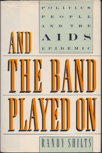 And the Band Played On Politics, People and the AIDS Epidemic N/A 9780140232219 Front Cover