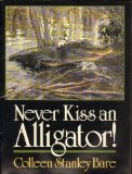 Never Kiss An Aligator 93rd 9780153003219 Front Cover
