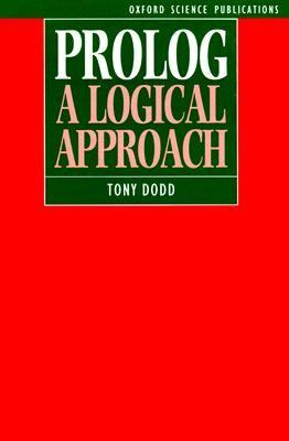 Prolog A Logical Approach  1990 9780198538219 Front Cover