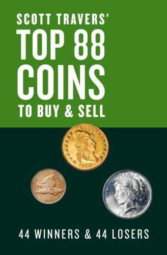 Scott Travers' Top 88 Coins to Buy and Sell 44 Winners and 44 Losers 2nd 2007 (Large Type) 9780375722219 Front Cover
