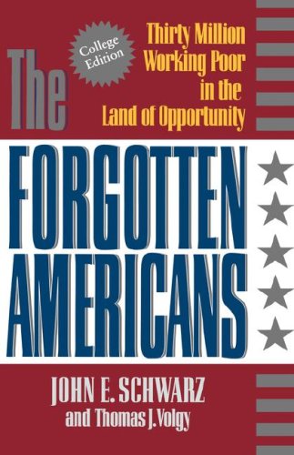 Forgotten Americans Thirty Millon Working Poor in the Land of Opportunity  1992 9780393964219 Front Cover