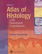 Difiore's Atlas of Histology with Functional Correlations  10th 2005 (Revised) 9780781750219 Front Cover