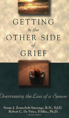 Getting to the Other Side of Grief Overcoming the Loss of a Spouse  1998 (Reprint) 9780801058219 Front Cover