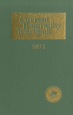 Current Biography Yearbook 2011  2011st 2011 (Revised) 9780824211219 Front Cover
