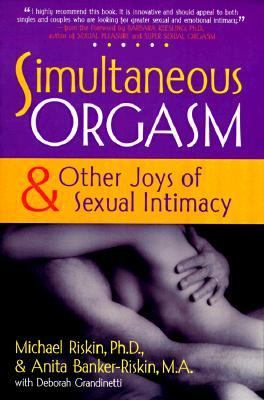 Simultaneous Orgasm And Other Joys of Sexual Intimacy N/A 9780897932219 Front Cover