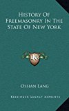 History of Freemasonry in the State of New York N/A 9781163423219 Front Cover