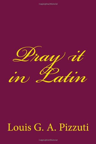 Pray It in Latin  N/A 9781449518219 Front Cover
