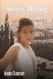 Athens' Darling Love, Lust and War in Ancient Athens  2011 9781467073219 Front Cover