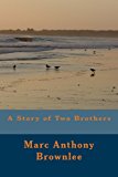 Story of Two Brothers  N/A 9781484861219 Front Cover