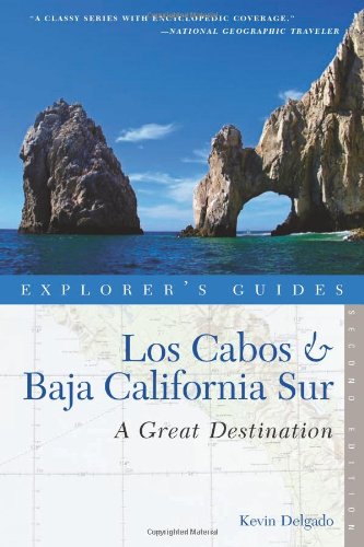 Los Cabos and Baja California Sur A Great Destination 2nd 9781581571219 Front Cover